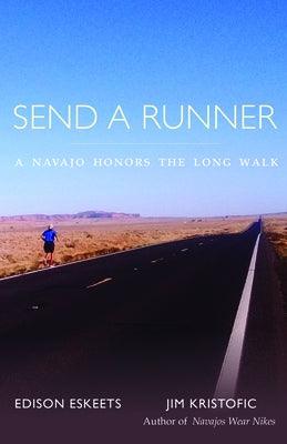 Send a Runner: A Navajo Honors the Long Walk - Paperback | Diverse Reads