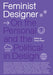 Feminist Designer: On the Personal and the Political in Design - Hardcover | Diverse Reads
