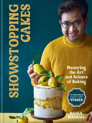 Showstopping Cakes: Mastering the Art and Science of Baking - Hardcover | Diverse Reads
