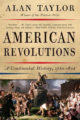 American Revolutions: A Continental History, 1750-1804 - Paperback | Diverse Reads
