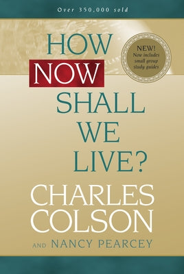 How Now Shall We Live? - Paperback | Diverse Reads