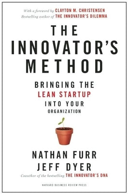 The Innovator's Method: Bringing the Lean Start-up into Your Organization - Hardcover | Diverse Reads