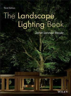 The Landscape Lighting Book / Edition 3 - Hardcover | Diverse Reads