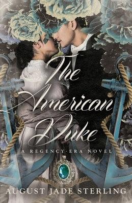 The American Duke: A Regency-Era Novel - Paperback | Diverse Reads