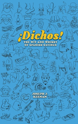 Dichos! the Wit and Whimsy of Spanish Sayings - Paperback | Diverse Reads
