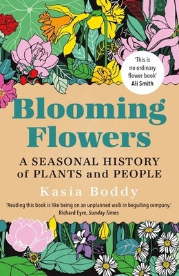 Blooming Flowers: A Seasonal History of Plants and People - Paperback | Diverse Reads