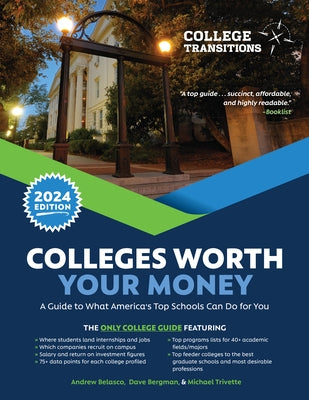 Colleges Worth Your Money: A Guide to What America's Top Schools Can Do for You - Paperback | Diverse Reads