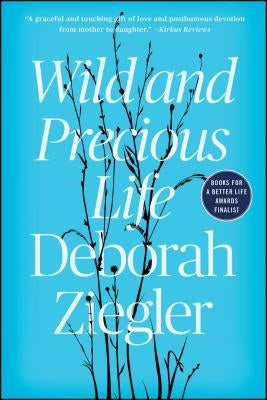 Wild and Precious Life - Paperback | Diverse Reads