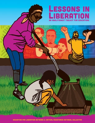 Lessons in Liberation: An Abolitionist Toolkit for Educators - Paperback | Diverse Reads