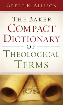 The Baker Compact Dictionary of Theological Terms - Paperback | Diverse Reads