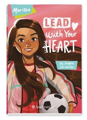 Maritza: Lead with Your Heart - Paperback | Diverse Reads