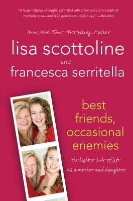 Best Friends, Occasional Enemies: The Lighter Side of Life as a Mother and Daughter - Paperback | Diverse Reads