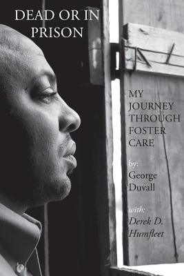 Dead or in Prison: My Journey Through Foster Care - Paperback | Diverse Reads