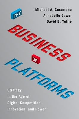 The Business of Platforms: Strategy in the Age of Digital Competition, Innovation, and Power - Hardcover | Diverse Reads