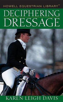 Deciphering Dressage - Hardcover | Diverse Reads