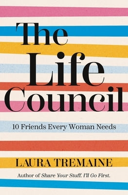 The Life Council: 10 Friends Every Woman Needs - Hardcover | Diverse Reads