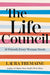 The Life Council: 10 Friends Every Woman Needs - Hardcover | Diverse Reads
