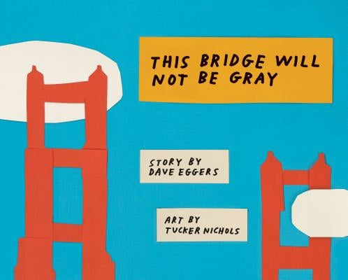 This Bridge Will Not Be Gray: Revised edition with updated back matter - Hardcover | Diverse Reads