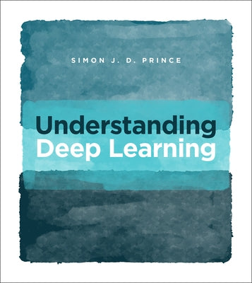 Understanding Deep Learning - Hardcover | Diverse Reads