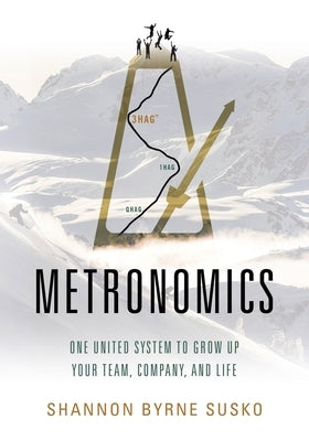 Metronomics: One United System to Grow Up Your Team, Company, and Life - Paperback | Diverse Reads