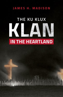 The Ku Klux Klan in the Heartland - Hardcover | Diverse Reads