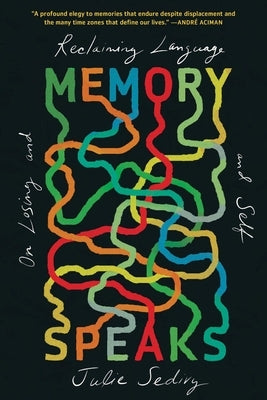 Memory Speaks: On Losing and Reclaiming Language and Self - Paperback | Diverse Reads