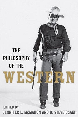 The Philosophy of the Western - Hardcover | Diverse Reads