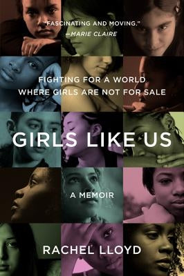 Girls Like Us: Fighting for a World Where Girls Are Not for Sale: A Memoir - Paperback | Diverse Reads