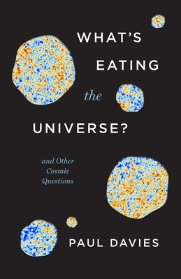 What's Eating the Universe?: And Other Cosmic Questions - Paperback | Diverse Reads