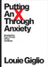 Putting an X Through Anxiety: Breaking Free from the Grip of Fear and Stress - Paperback | Diverse Reads