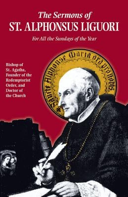 The Sermons of St. Alphonsus: For All the Sundays of the Year - Paperback | Diverse Reads