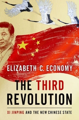 The Third Revolution: Xi Jinping and the New Chinese State - Hardcover | Diverse Reads