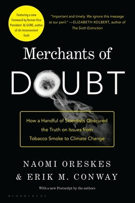 Merchants of Doubt: How a Handful of Scientists Obscured the Truth on Issues from Tobacco Smoke to Climate Change - Paperback | Diverse Reads