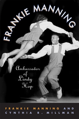 Frankie Manning: Ambassador of Lindy Hop - Paperback | Diverse Reads