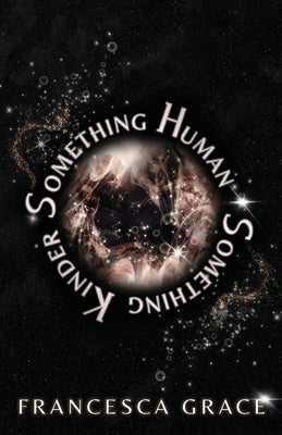 Something Human Something Kinder - Paperback | Diverse Reads