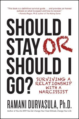 Should I Stay or Should I Go: Surviving a Relationship with a Narcissist - Paperback | Diverse Reads