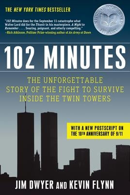 102 Minutes: The Unforgettable Story of the Fight to Survive Inside the Twin Towers - Paperback | Diverse Reads