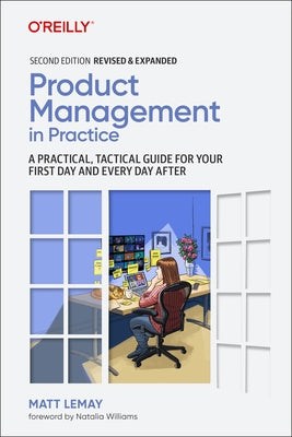 Product Management in Practice: A Practical, Tactical Guide for Your First Day and Every Day After - Paperback | Diverse Reads