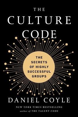 The Culture Code: The Secrets of Highly Successful Groups - Hardcover | Diverse Reads