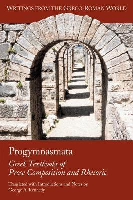 Progymnasmata: Greek Textbooks of Prose Composition and Rhetoric - Paperback | Diverse Reads