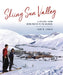 Skiing Sun Valley: A History from Union Pacific to the Holdings - Hardcover | Diverse Reads