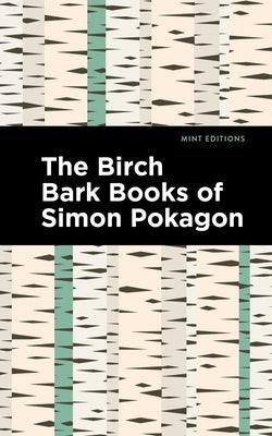 The Birch Bark Books of Simon Pokagon - Paperback | Diverse Reads