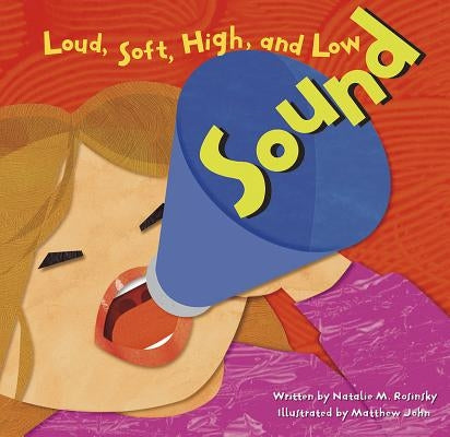 Sound: Loud, Soft, High, and Low - Paperback | Diverse Reads