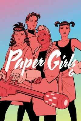 Paper Girls, Volume 6 - Paperback | Diverse Reads