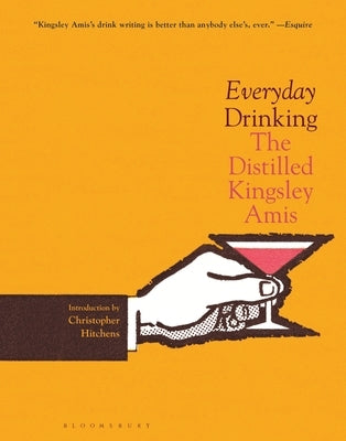 Everyday Drinking: The Distilled Kingsley Amis - Hardcover | Diverse Reads