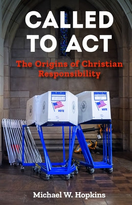Called to Act: The Origins of Christian Responsibility - Paperback | Diverse Reads