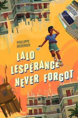 Lalo Lespérance Never Forgot - Hardcover
