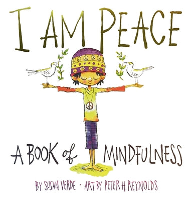 I Am Peace: A Book of Mindfulness - Hardcover | Diverse Reads