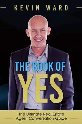 The Book of YES: The Ultimate Real Estate Agent Conversation Guide - Paperback | Diverse Reads