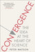 Convergence: The Idea at the Heart of Science - Paperback | Diverse Reads